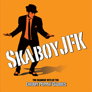 Cherry Poppin' Daddies - Skaboy JFK album cover art